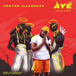 Protek Illasheva - Aye (Jesus Gang)